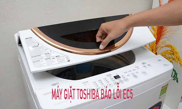 Sửa Máy Giặt Toshiba báo lỗi EC5
