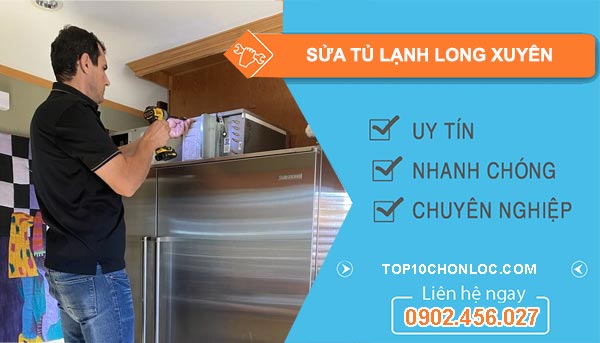 sửa tủ lạnh long xuyên