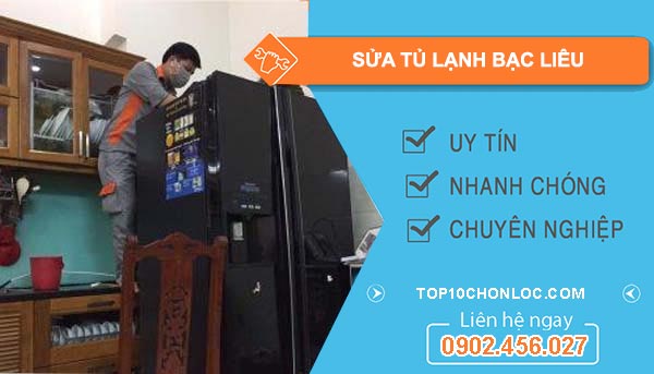 sửa tủ lạnh tại Bạc Liêu