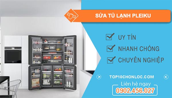 sửa tủ lạnh tại pleiku