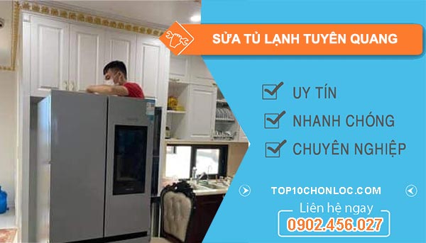 Sửa Tủ Lạnh Tuyên Quang