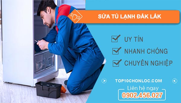 thợ sửa tủ lạnh Đăk Lăk