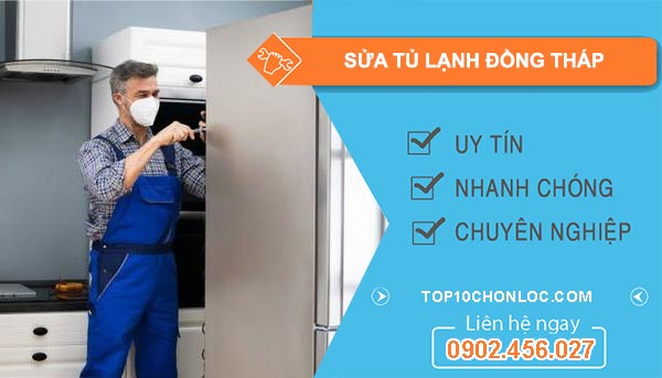 thợ sửa tủ lạnh Đồng Tháp