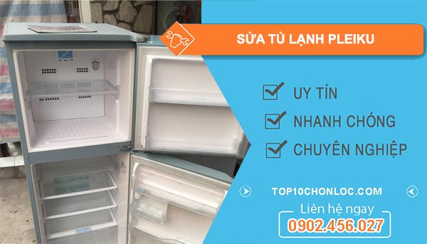 thợ sửa tủ lạnh pleiku